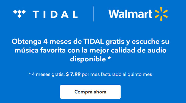 Tidal y Walmart 4 meses gratis